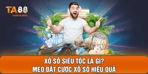 Xổ số siêu tốc là gì?